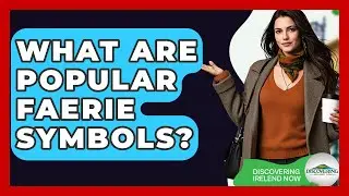 What Are Popular Faerie Symbols? - Discovering Ireland Now