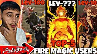 Top 5 Strongest Fire Magic Users in Black Clover 🔥