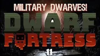 ЭП11 &mdash; ОБУЧЕНИЕ НАЧИНАЕТСЯ! | Dwarf Fortress в Steam
