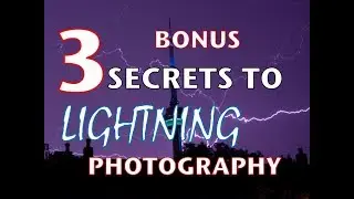 3 дополнительных секрета фотографии молний &mdash; как фотографировать молнии