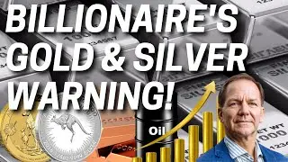 Billionaire's Warning of the Economy, Financial Markets & Commodities!