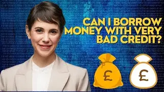 Can I borrow money with very bad credit