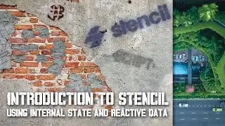 Introduction to Stencil - Using Internal State and Reactive Data
