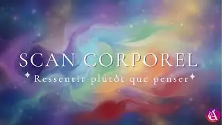 Méditation Scan Corporel : Pleine Conscience et Lâcher Prise