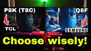 🥊 TCL P8K (T8C) vs Samsung Q8F: 🖥️ Can a 