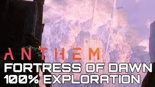 Anthem FORTRESS OF DAWN 100% EXPLORATION (ALL LANDMARKS, DISTRICTS & HIDDEN PLACES)
