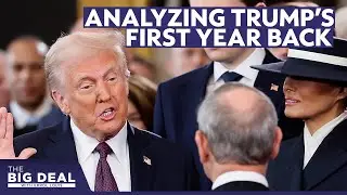 President Trump marks one year back in the White House | The Big Deal