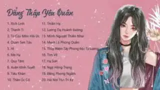 Đẳng Thập Yêu Quân   Tổng Hợp Những Bài Hát Hay Nhất 🍑🥭 Best Songs Of 等什么君 H1