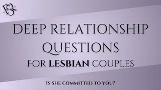 Lesbian Relationship Questions Game for Long Term Couples