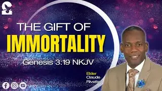 08-16-25 | The Gift Of Immortality | Genesis 3:19 NKJV | Elder Claude Rivette | #SABBATHWORSHIP |