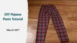 DIY Pajama Pants Tutorial | Nika D. 1977