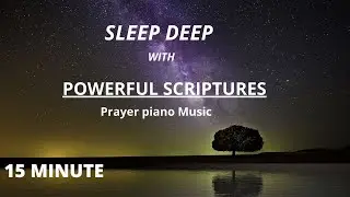 15 MINUTE PRAYER PIANO MUSIC | MEDITATION MUSIC | SLEEPING MUSIC | CHRISTIAN MUSIC