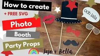How To Create Photo Booth Props with Cricut
