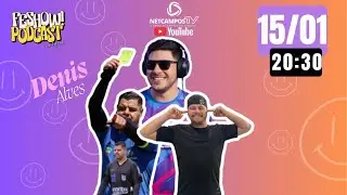 Denis Alves | Feshow PodCast com Fofoquito #003