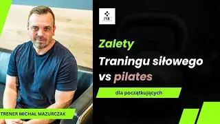 Zalety Treningu siłowego vs pilates