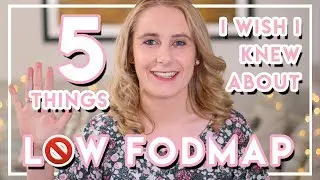5 things I wish I knew before starting the low FODMAP diet | Becky Excell