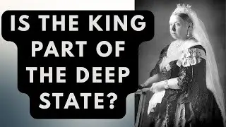 INTERESTING: HOW MUCH DOES KING CHARLES KNOW ABOUT THE DEEP STATE & THE BRITISH EMPIRE?