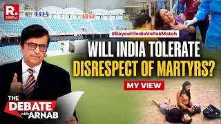 Arnab&rsquo;s View: Playing Cricket With Pakistan Big Insult To Pahalgam Victims & Martyrs