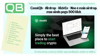 CanalQb - Airdrop - KickEx - N&atilde;o &eacute; mais airdrop, mas ainda paga 500 Kick - Finalizado