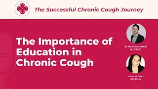 The Importance of Education in Chronic Cough | TSCCJ by Respiplus EP 06