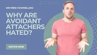 WHY ARE AVOIDANT ATTACHERS HATED?