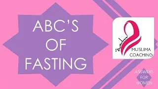 ABC's of Fasting (Basic Fiqh)