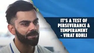 Virat Kohli Likes The Challenges That Test Cricket Brings | SA vs IND