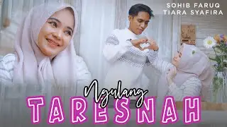 NGULANG TARESNAH || SOHIB FARUQ & TIARA SYAFIRA