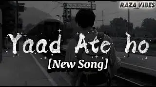 Yaad Aate Ho 💔 | Phir Bhi Tumko Chahunga Vibes | Heart Touching Sad Song | Raza Vibes