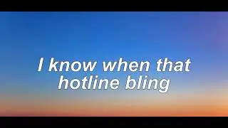 Drake - Hotline Bling - Clean(Lyrics)