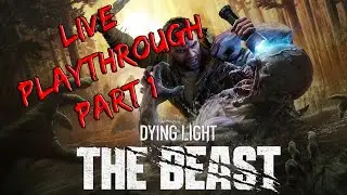 Dying Light The Beast / Co-op Playthrough Session 1