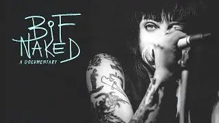 BIF NAKED! The Hard Core Rocker's New Film! A sneak peek and a chat with the Director!