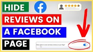 How To Hide Reviews On Facebook Page? [in 2025] (NEW Facebook Page Method)