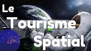 Le Tourisme Spatial
