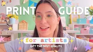 PRINT GUIDE FOR ARTISTS / How to get the best quality print, print settings, colors & more 