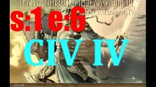 Civ IV: Fall from Heaven II Modded (Season:1 Episode:6). Please Subscribe & Like ❤