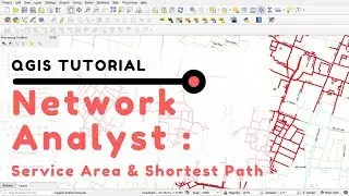QGIS Tutorial: Network Analysis (Shortest Path/Route and Service Area)