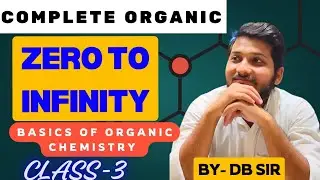 (ZERO TO INFINITY) General Organic Chemistry (Class-3)