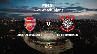 Arsenal Women v Corinthians | FINAL | FIFA Women&rsquo;s Champions Cup 2026