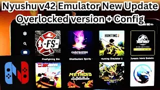 Nyushu v42 Emulator | New Update | Nintendo Switch Emulator Android