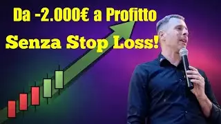 #2  Trading senza Stop Loss: anche sbagliando il trade il conto cresce | Operativit&agrave; reale