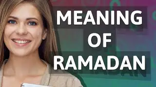 Ramadan | meaning of Ramadan