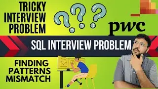 PwC Data Analyst Interview Question | Tricky SQL Interview Problem | Cracking Big 4s Interview