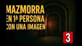 Motor del JUEGO y MAZMORRA en 1ª persona con una sola imagen | Mazmorra Viva Ep. 3