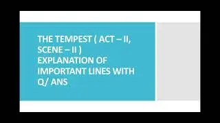 THE TEMPEST  -- ACT - II - SCENE - II ( Important lines Explanation with Question / Answer )