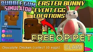 ALL EASTER BUNNY EGGS LOCATIONS!!! GET *OP* CHOCOLATE CHICKEN PET!! | Bubblegum Simulator (ROBLOX)