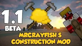 MrCrayfish's Construction Mod: v1.1 Beta Showcase!