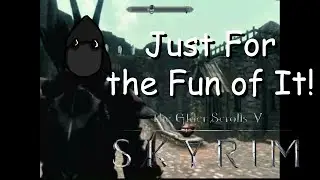 JFtFoI - Skyrim: Taking in the Scenery