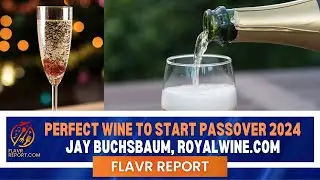 Perfect start for Passover Seder (Yes, it's tasty and affordable) from Wine Expert Jay Buchsbaum