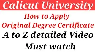 Calicut University How to Apply Original Degree Certificate Full details